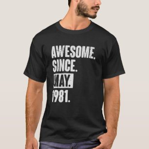 41 Year Old 41st Birthday   Awesome Since May 1981 T-Shirt