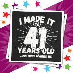 41 Year Old Sarcastic Meme Funny 41st Birthday Napkin<br><div class="desc">This funny 41st birthday design makes a great sarcastic humour joke or novelty gag gift for a 41 year old birthday theme or surprise 41st birthday party! Features 'I Made it to 41 Years Old... Nothing Scares Me' funny 41st birthday meme that will get lots of laughs from family, friends,...</div>