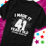 41 Year Old Sarcastic Meme Funny 41st Birthday T-Shirt<br><div class="desc">This funny 41st birthday design makes a great sarcastic humour joke or novelty gag gift for a 41 year old birthday theme or surprise 41st birthday party! Features 'I Made it to 41 Years Old... Nothing Scares Me' funny 41st birthday meme that will get lots of laughs from family, friends,...</div>