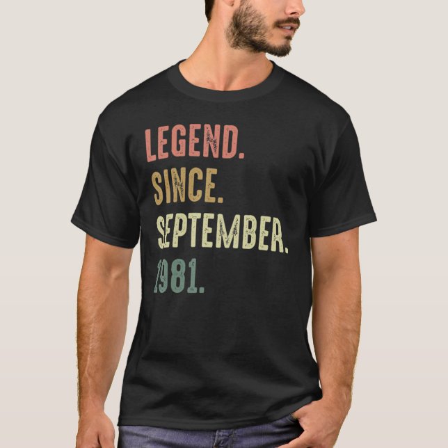 41 Years Old  Legend Since September 1981 41th Bir T-Shirt (Front)