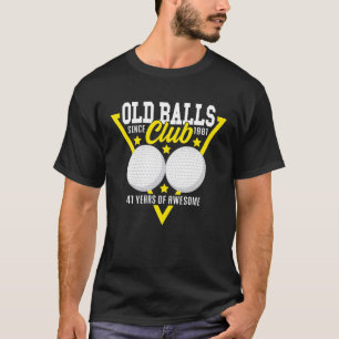 41st Birthday I Old Balls Club I Golfing Balls Gol T-Shirt
