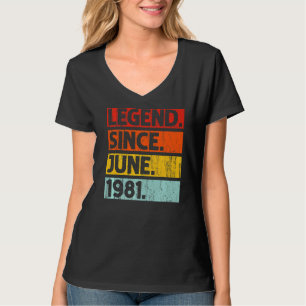 41st Birthday Legend Since June 1981 41 Years Old T-Shirt
