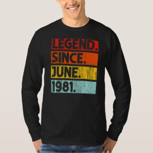 41st Birthday  Legend Since June 1981 41 Years Old T-Shirt