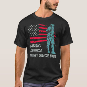41st Birthday Making America Great Since 1981 T-Shirt