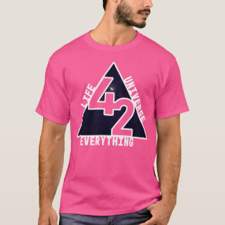 42 The Answer To Life The Universe And Everything  T-Shirt