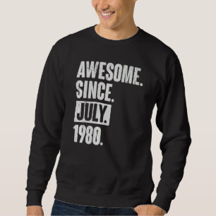 42 Year Old 42nd Birthday Awesome Since July 198 Sweatshirt