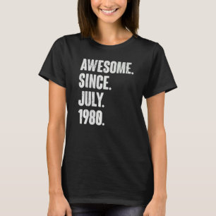 42 Year Old 42nd Birthday Awesome Since July 198 T-Shirt