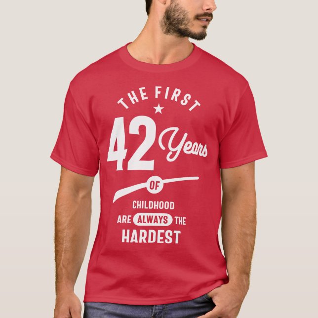 42 Year Old Gift | 42nd Birthday Gift Ideas  T-Shirt (Front)