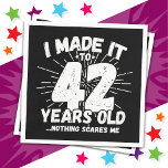 42 Year Old Sarcastic Meme Funny 42nd Birthday Napkin<br><div class="desc">This funny 42nd birthday design makes a great sarcastic humour joke or novelty gag gift for a 42 year old birthday theme or surprise 42nd birthday party! Features 'I Made it to 42 Years Old... Nothing Scares Me' funny 42nd birthday meme that will get lots of laughs from family, friends,...</div>