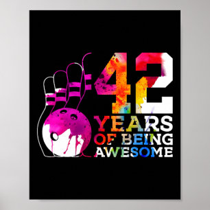 42 Years Of Being Awesome Bowling 42nd Birthday Poster