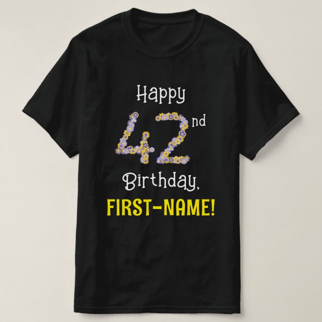 42nd Birthday: Floral Flowers Number “42” + Name T-Shirt (Design Front)