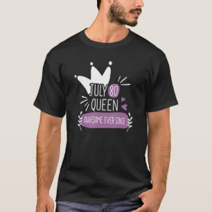 42nd Birthday Queens Are Born In July 1980 Women B T-Shirt