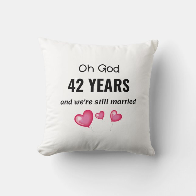 42nd Wedding Anniversary Funny Gift for Him or Her Cushion (Front)