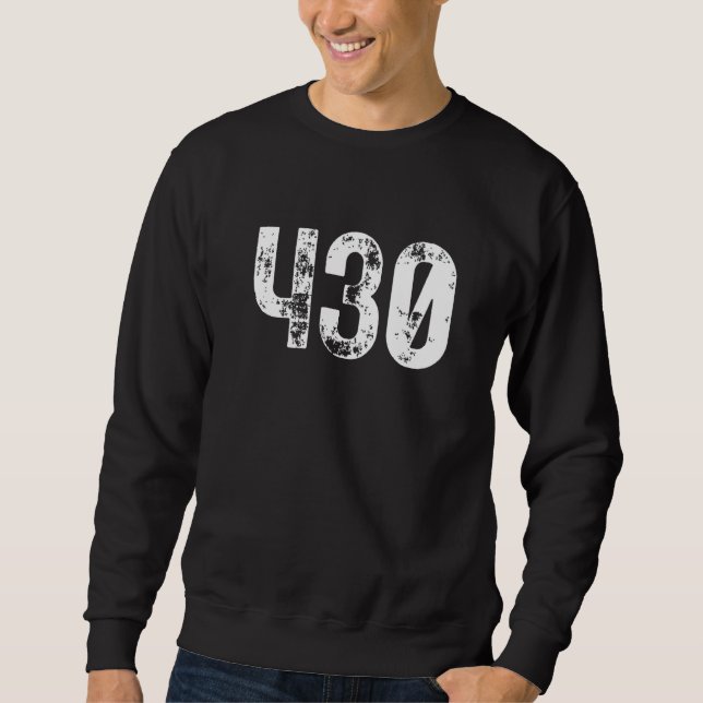 430 Area Code Tyler TX Mobile Telephone Area Code  Sweatshirt (Front)
