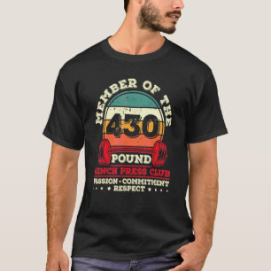 430 Pound Bench Press Weight Training Powerlifter  T-Shirt