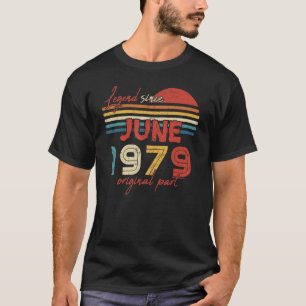 43 Birthday  Legend Since June 1979 Original Part T-Shirt
