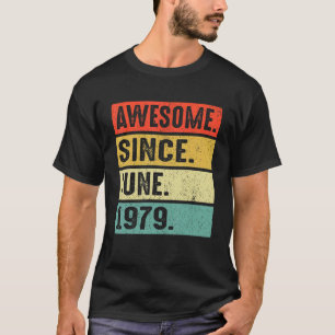 43 Years Old Awesome Since June 1979 43rd Birthday T-Shirt