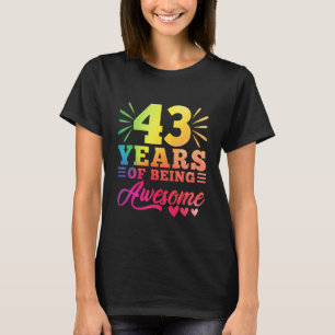 43rd Birthday 43 year old 43 Years Of Being Awesom T-Shirt