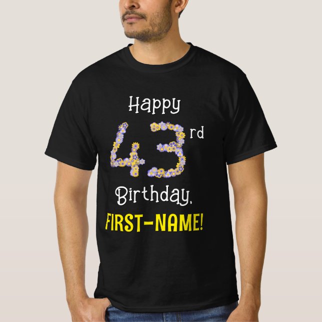 43rd Birthday: Floral Flowers Number “43” + Name T-Shirt (Front)
