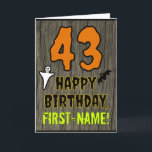 43rd Birthday: Spooky Halloween Theme, Custom Name Card<br><div class="desc">The front of this spooky and scary Hallowe'en birthday themed greeting card design features a large number "43", along with the message "HAPPY BIRTHDAY, ", and a personalized name. There are also depictions of a ghost and a bat on the front. The inside features an editable birthday greeting message, or...</div>