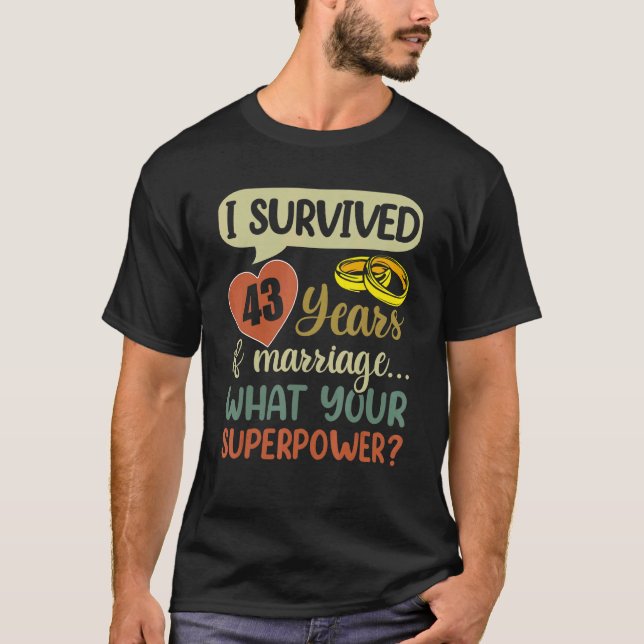 43rd Marriage Anniversary Couples  I Survived 43 Y T-Shirt (Front)
