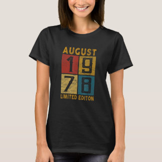 44th Birthday August 1978 Born In 1978 44 Yrs Old T-Shirt