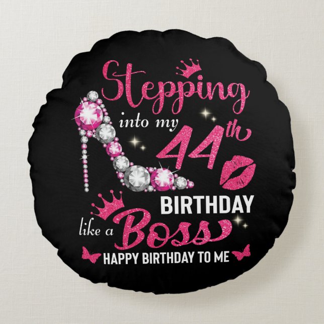 44th birthday like a boss T-Shirt Round Cushion (Front)