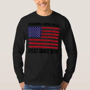 44th Birthday Making America Great Since 1978 T-Shirt