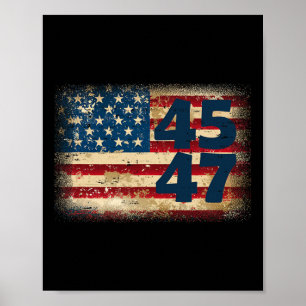 45 47 Donald Trump 2024 American Flag  Poster