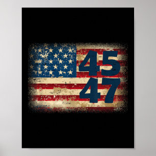 45 47 Donald Trump 2025 American Flag  Poster
