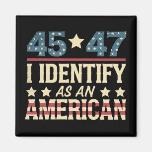 45 47 I Identify As An American Flag Trump Vintage Magnet