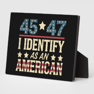 45 47 I Identify As An American Flag Trump Vintage Plaque
