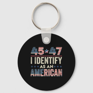 45 47 I Identify As An American Trump President 20 Key Ring