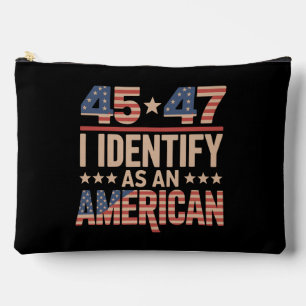 45 47 I Identify As An American Trump President Accessory Pouch