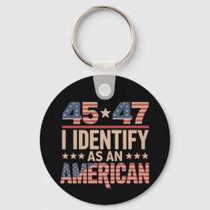 45 47 I Identify As An American Trump President Key Ring