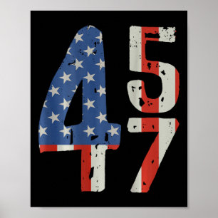 45 47 Trump 2024 American Flag (on Back) Poster