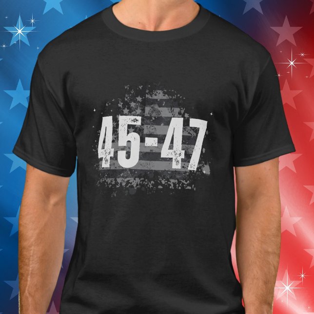 45-47 US President Patriotic American Flag T-Shirt (Available in multiple styles, colors, sizes. )