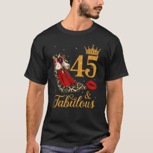 45 And Fabulous 45 Years Old Queen High Heels Leop T-Shirt