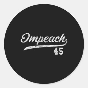45 - Impeach Trump Anti Trump  Classic Round Sticker