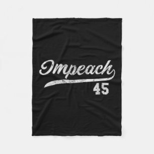 45 - Impeach Trump Anti Trump Fleece Blanket