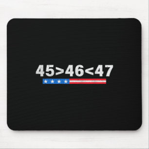 45 Is Greater Than 46 Funny 47 Usa Flag Trump Inau Mouse Pad