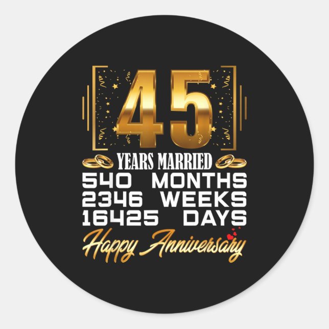 45 Married 45th Wedding Anniversary Classic Round Sticker (Front)