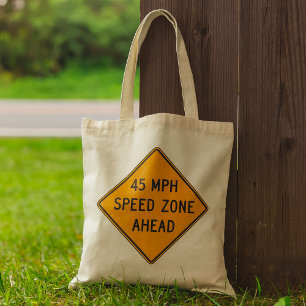 45 MPH Speed Zone Ahead Custom Traffic Sign Tote Bag