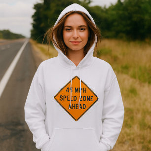 45 MPH Speed Zone Hoodie