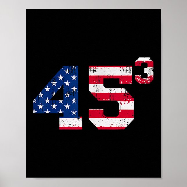 45³ Trump 2028 45 Cubed Third Term President Ameri Poster (Front)