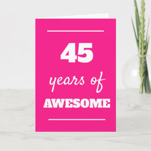 45 Years of Being Awesome - Pink 45th Birthday Card
