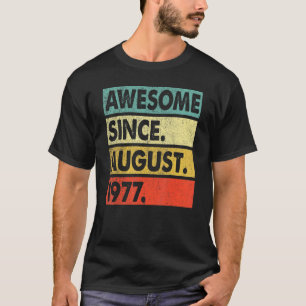 45 Years Old Awesome Since August 1977th Birthday T-Shirt