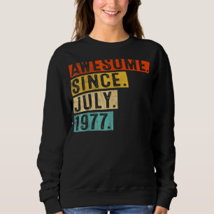 45 Years Old Awesome Since July 1977 45th Birthda Sweatshirt