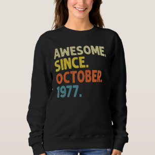 45 Years Old Awesome Since October 1977 45th Birt Sweatshirt