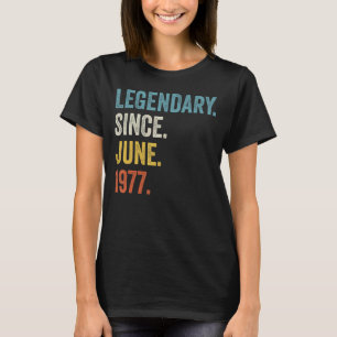 45 Years Old Legendary Since June 1977 45th Birthd T-Shirt